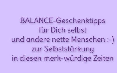 Video: Drei BALANCE-Geschenktipps zur Selbststärkung in diesen merk-würdigen Zeiten