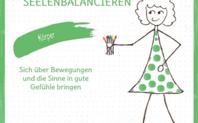 Grüne Wochen beim SEELENBALANCIEREN (mit „Playlist“, kontinuierlich aktualisiert)