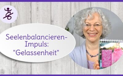 *Video* Impuls der Woche: Gelassenheit